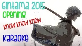 【Karaoke】Gintama 2015 OP 4 Know Know Know Instrumental