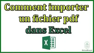 Comment importer un fichier pdf dans Excel