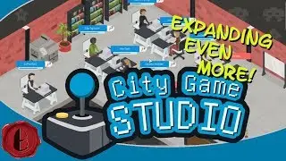 City Game Studio Ep. 5: EXPANDING AMAZING EVEN MORE!