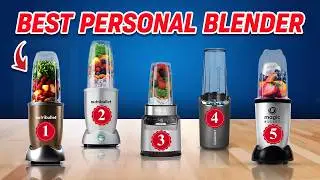 Best Personal Blender for Smoothies: Top 5 Small Single Serves