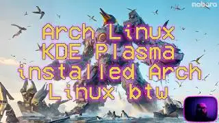 Arch Linux KDE Plasma | installed Arch Linux btw 