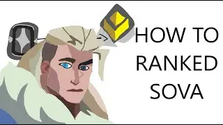 HOW TO: CLIMB RANKED WITH SOVA