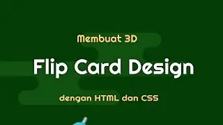 Membuat 3D FLIP CARD DESIGN dengan HTML dan CSS