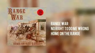 RANGE WAR - No Right To Do Me Wrong