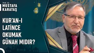 Kur'an-ı Okumayı Bilmeyenler Latince Mi Okumalıdır? | Prof. Dr. Mustafa Karataş ile Muhabbet Kapısı