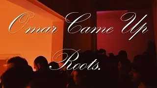 OmarCameUp - Roots