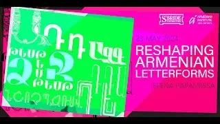 Reshaping Armenian Letterforms