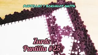 PUNTILLA #25 💜 PARA ZURDOS DE VUELTA Y VUELTA (3 VUELTAS+ORILLA) 