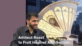 Architect Reacts to Fruit Inspired Architecture | How Biomimicry Inspires @FatihEkşi