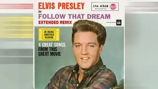 Elvis Presley - Follow That Dream [alternate remix]