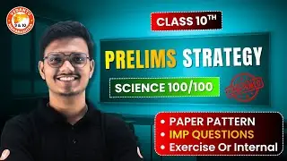 Class 10th Science 100/100 Prelims Strategy - Paper Pattern, IMP & Exercise Questions By Pravin Sir