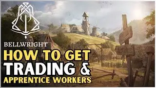 Bellwright  - Liberate Village, Trading, Apprentice locations | 