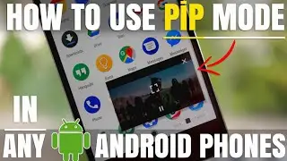How to Use Picture in Picture (PIP) mode in any Android Phones ? | Use PIP mode for YouTube.