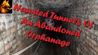 What Lurks In The Tunnels Of This Abandoned Childrens' Home?