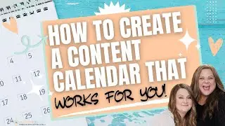 How to Create a Content Calendar for Your Blog That Works for You!