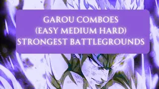 How To Do THIS Garou Combo IN THE STRONGEST BATTLEGROUNDS (Easy, Medium, Hard)