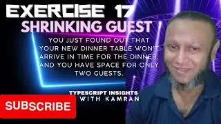 Exercise 17 - Shrinking Guest List:  Your dinner table won’t arrive, have space for only two guests.