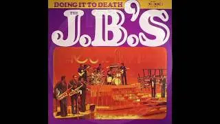 Fred Wesley & The J.B.'s - Doing It To Death (Album version)
