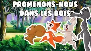 Promenons nous dans les bois - Comptine pour enfant