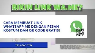 Cara Membuat Link WA Me dengan Pesan WhatsApp, Order Kostum + QR Code Gratis!