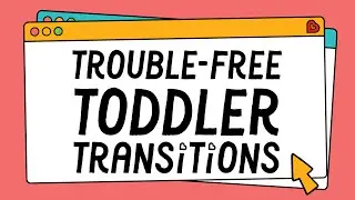 From The Playground To The Car: Transitions Made Easier