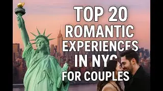 Top 20 Romantic Experiences In New York City