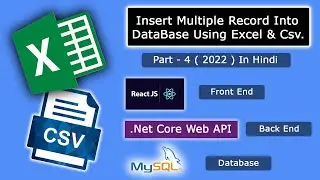 Insert Excel & Csv file Record into database using React, .Net core Web Api & Mysql In Detail Part-4