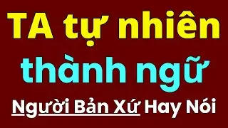 Thành Ngữ Tiếng Anh Thông Dụng: Nói Chuyện Tự Nhiên Như Người Bản Xứ | Học Tiếng Anh Chậm | Bài 1