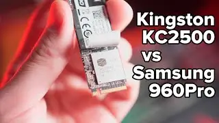 Kingston KC2500 500Gb VS Samsung 960Pro 512Gb
