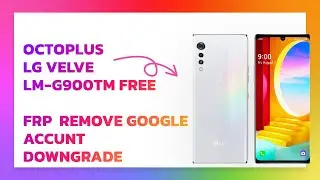 FRP LG VELVE | LM-G900TM - Eliminar Cuenta Google Downgrade Firmware Octoplus  [Remove pattern lock]