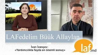 LAFedelim. İvan İvançev: «Yardımcılıkta fayda en önemli sonuç»