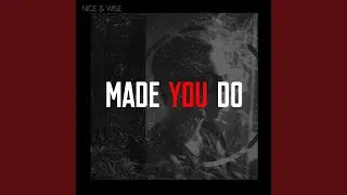 Made You Do