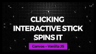Clicking interactive stick spins it