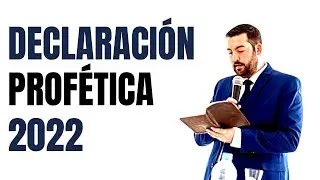 Declaración Profética 2022 🕛📖‼️ Juan Manuel Vaz