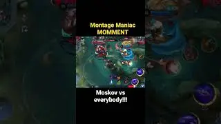Montage Moskov vs Everybody MANIAC MOMMENT | #mobilelegends #shorts #moskov #short