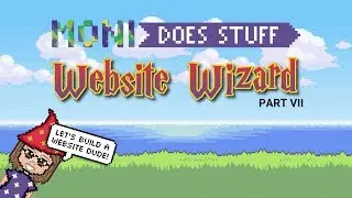 Moni Does Stuff #42 - Modules & Segments: Website Wizard Part 7