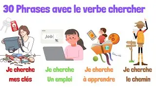 Apprendre 30 phrases avec le verbe chercher.