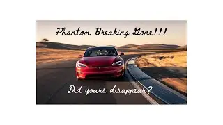 Tesla disappearance of Phantom braking
