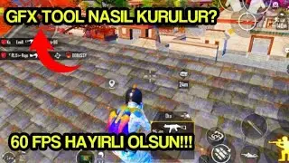 GFX TOOL NASIL KURULUR? 60 FPS OLACAKSIN!!! |PUBG MOBİLE