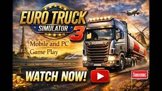 Euro Truck Simulator 3 ets2  going to ets3 mods update  ets3  play mobile and pc