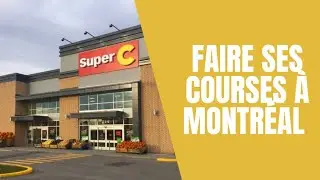 OÙ FAIRE SES COURSES À MONTRÉAL