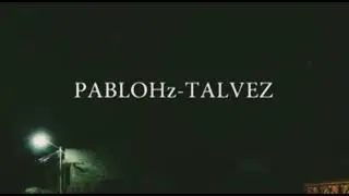 TALVEZ - PABLOHz (Jiem EB Music)