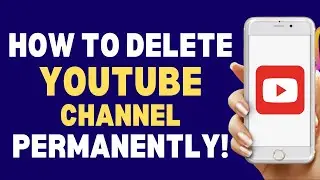 How To Delete Youtube Channel Permanently 2023 | How To Always Tutorials