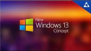 windows 13 install || windows 13 concept