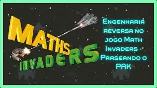 Engenharia reversa no jogo Math Invaders - Parte 1 - Parseando o PAK