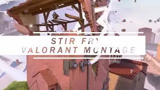 Stir Fry - Valorant Montage