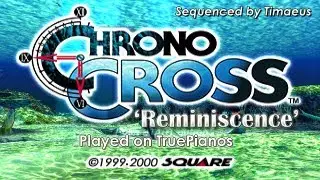 Chrono Cross - 'Reminiscence' (Remastered) ~ Played on TruePianos VSTi (Sequenced)