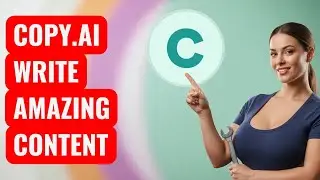 How to Use Copy ai to Write Amazing Content
