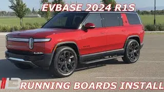 2024 Rivian R1S & R1T Running Boards From EVBASE Install & Setup!