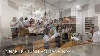 TUNG HÔ DANH NGÀI - CA ĐOÀN TERESA GIÁO XỨ BA ĐÔNG